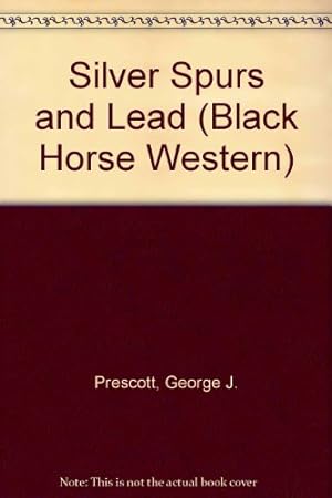 Seller image for Silver Spurs and Lead (Black Horse Western) for sale by WeBuyBooks