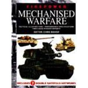 Image du vendeur pour Mechanised Warfare: Tactical Illustrations, Performance Specifications, First-hand Mission Reports (Firepower S.) mis en vente par WeBuyBooks
