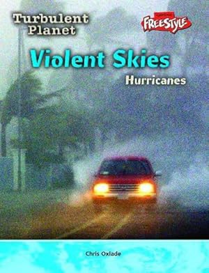 Bild des Verkufers fr Raintree Freestyle: Turbulent Planet - Violent Skies - Hurricanes (Raintree Freestyle) zum Verkauf von WeBuyBooks