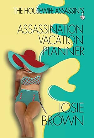 Bild des Verkufers fr The Housewife Assassin's Assassination Vacation Planner (20) zum Verkauf von WeBuyBooks