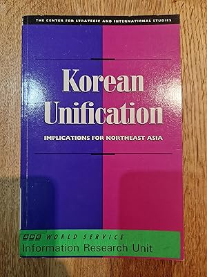 Bild des Verkufers fr Korean Unification: Implications For Northeast Asia (Csis Significant Issues Series) zum Verkauf von greetingsfromzimba