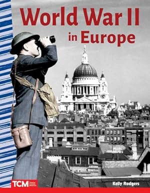Imagen del vendedor de World War II in Europe (Primary Source Readers) by Erickson, Robin, Rodgers, Kelly [Paperback ] a la venta por booksXpress