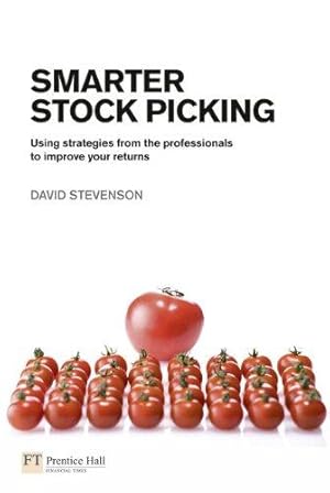 Bild des Verkufers fr Smarter Stock Picking: Using Strategies From the Professionals to Improve Your Returns (Financial Times Series) zum Verkauf von WeBuyBooks