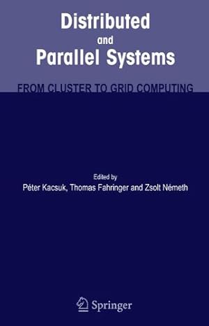 Image du vendeur pour Distributed and Parallel Systems: From Cluster to Grid Computing [Paperback ] mis en vente par booksXpress