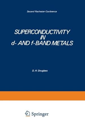 Seller image for Superconductivity in d- and f-Band Metals: Second Rochester Conference by Douglass, D. [Paperback ] for sale by booksXpress