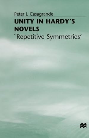 Bild des Verkufers fr Unity in Hardy's Novels: Repetitive Symmetries' by Casagrande, Peter J. [Paperback ] zum Verkauf von booksXpress