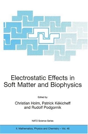 Immagine del venditore per Electrostatic Effects in Soft Matter and Biophysics (Nato Science Series II:) by Holm, Christian [Paperback ] venduto da booksXpress