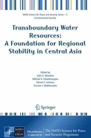 Imagen del vendedor de Transboundary Water Resources: A Foundation for Regional Stability in Central Asia (NATO Science for Peace and Security Series C: Environmental Security) [Paperback ] a la venta por booksXpress