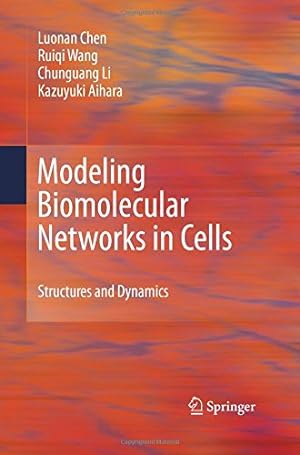 Seller image for Modeling Biomolecular Networks in Cells: Structures and Dynamics by Chen, Luonan [Paperback ] for sale by booksXpress