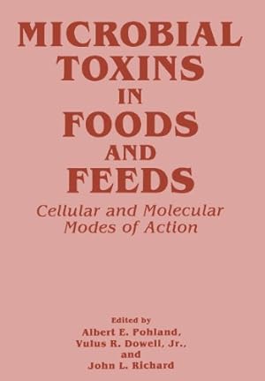 Seller image for Microbial Toxins in Foods and Feeds: Cellular And Molecular Modes Of Action by Dowell, V.R. Jr. [Paperback ] for sale by booksXpress