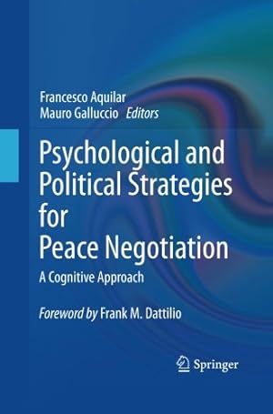Bild des Verkufers fr Psychological and Political Strategies for Peace Negotiation: A Cognitive Approach [Paperback ] zum Verkauf von booksXpress