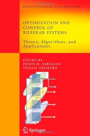 Immagine del venditore per Optimization and Control of Bilinear Systems: Theory, Algorithms, and Applications (Springer Optimization and Its Applications (11)) by Pardalos, Panos M., Yatsenko, Vitaliy A. [Paperback ] venduto da booksXpress