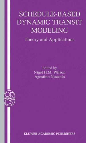 Imagen del vendedor de Schedule-Based Dynamic Transit Modeling: Theory and Applications (Operations Research/Computer Science Interfaces Series) [Paperback ] a la venta por booksXpress