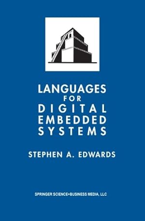 Seller image for Languages for Digital Embedded Systems (The Springer International Series in Engineering and Computer Science) by Edwards, Stephen A. [Paperback ] for sale by booksXpress
