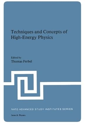 Imagen del vendedor de Techniques and Concepts of High-Energy Physics (Nato Science Series B:) [Paperback ] a la venta por booksXpress