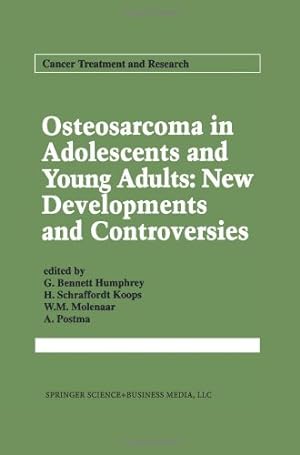 Seller image for Osteosarcoma in Adolescents and Young Adults (Cancer Treatment and Research) by Bennetthumphrey, G. [Paperback ] for sale by booksXpress