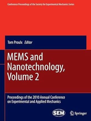 Seller image for MEMS and Nanotechnology, Volume 2: Proceedings of the 2010 Annual Conference on Experimental and Applied Mechanics (Conference Proceedings of the Society for Experimental Mechanics Series) [Paperback ] for sale by booksXpress