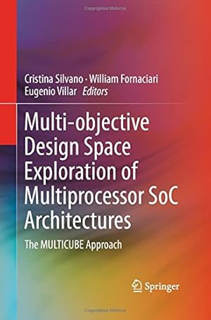 Bild des Verkufers fr Multi-objective Design Space Exploration of Multiprocessor SoC Architectures: The MULTICUBE Approach [Paperback ] zum Verkauf von booksXpress