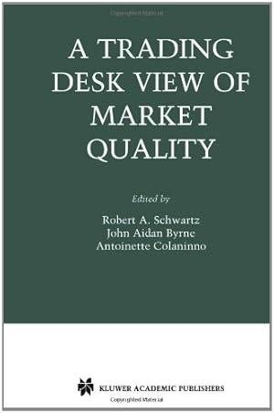 Immagine del venditore per A Trading Desk View of Market Quality (Zicklin School of Business Financial Markets Series) [Paperback ] venduto da booksXpress