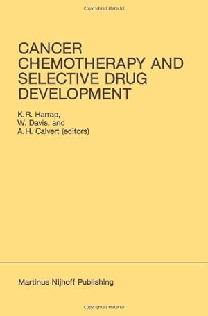 Seller image for Cancer Chemotherapy and Selective Drug Development (Developments in Oncology) by Harrap, K.R. [Paperback ] for sale by booksXpress