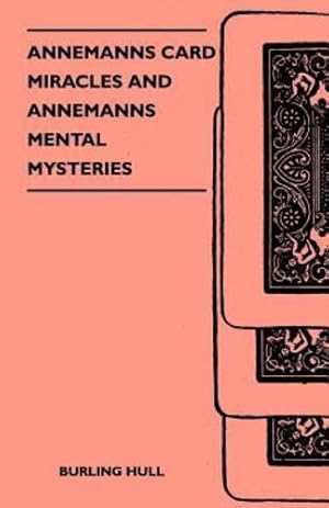 Image du vendeur pour Annemanns Card Miracles And Annemanns Mental Mysteries by Hull, Burling [Paperback ] mis en vente par booksXpress