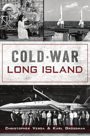 Seller image for Cold War Long Island (Military) by Verga, Christopher, Grossman, Karl [Paperback ] for sale by booksXpress