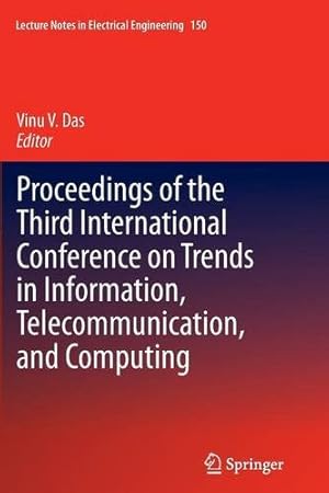 Immagine del venditore per Proceedings of the Third International Conference on Trends in Information, Telecommunication and Computing (Lecture Notes in Electrical Engineering) [Paperback ] venduto da booksXpress