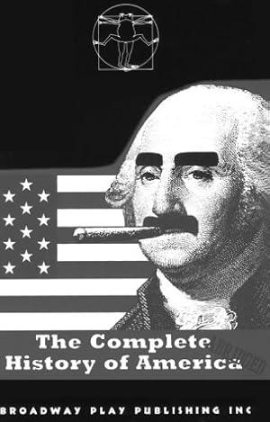 Bild des Verkufers fr The Complete History of America. Acting zum Verkauf von WeBuyBooks