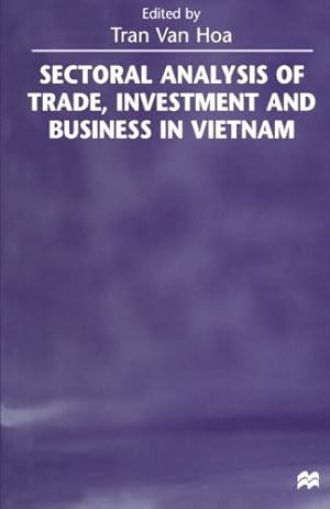 Immagine del venditore per Sectoral Analysis of Trade, Investment and Business in Vietnam [Paperback ] venduto da booksXpress