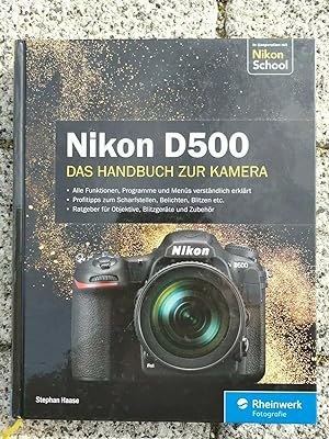 Bild des Verkufers fr Nikon D500. Das Handbuch zur Kamera: Ihre Kamera im Praxiseinsatz zum Verkauf von Volker Ziesing