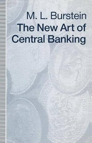 Immagine del venditore per The New Art of Central Banking by Burstein, M. L. [Paperback ] venduto da booksXpress