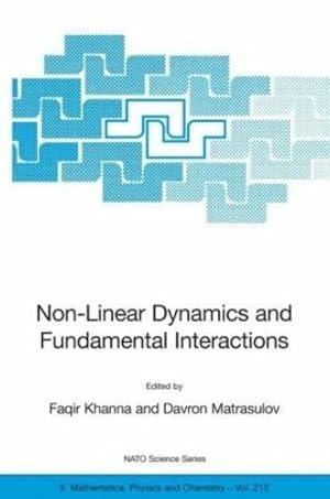 Immagine del venditore per Non-Linear Dynamics and Fundamental Interactions (Nato Science Series II:) by Khanna, Faqir, Matrasulov, Davron [Paperback ] venduto da booksXpress