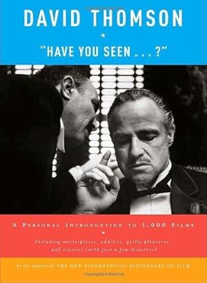 Seller image for Have You Seen.?: A Personal Introduction to 1,000 Films for sale by WeBuyBooks