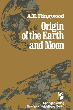 Seller image for Origin of the Earth and Moon by Ringwood, Alfred E. [Paperback ] for sale by booksXpress