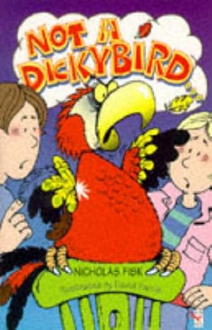 Bild des Verkufers fr Not a Dickybird (Red Fox younger fiction) zum Verkauf von WeBuyBooks