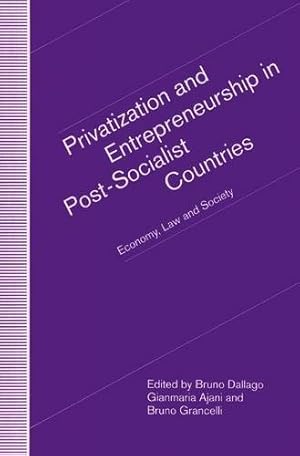 Seller image for Privatization and Entrepreneurship in Post-Socialist Countries: Economy, Law and Society [Paperback ] for sale by booksXpress