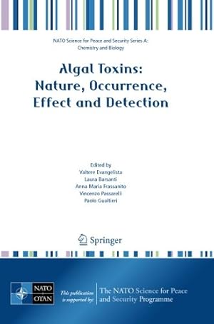 Seller image for Algal Toxins: Nature, Occurrence, Effect and Detection (NATO Science for Peace and Security Series A: Chemistry and Biology) [Paperback ] for sale by booksXpress