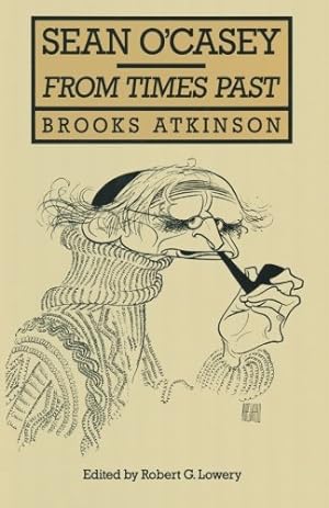 Image du vendeur pour Sean O'Casey: From Times Past by Atkinson, Brooks [Paperback ] mis en vente par booksXpress