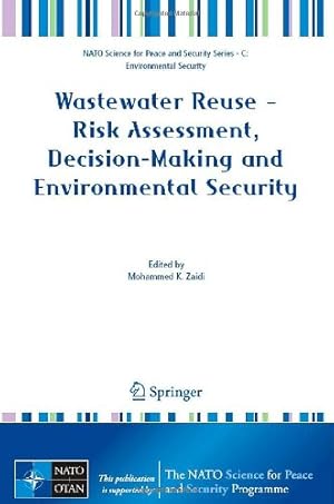 Seller image for Wastewater Reuse - Risk Assessment, Decision-Making and Environmental Security (NATO Science for Peace and Security Series C: Environmental Security) [Paperback ] for sale by booksXpress