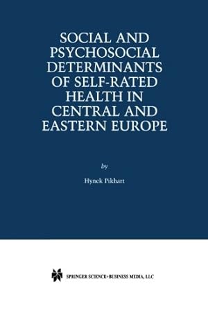 Immagine del venditore per Social and Psychosocial Determinants of Self-Rated Health in Central and Eastern Europe by Pikhart, Hynek [Paperback ] venduto da booksXpress