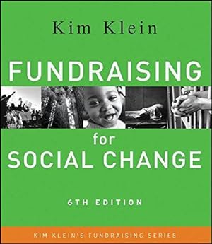 Bild des Verkufers fr Fundraising for Social Change (Kim Klein's Fundraising Series) zum Verkauf von WeBuyBooks