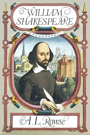 Immagine del venditore per William Shakespeare: A Biography by Rowe, Alfred Lestie [Paperback ] venduto da booksXpress