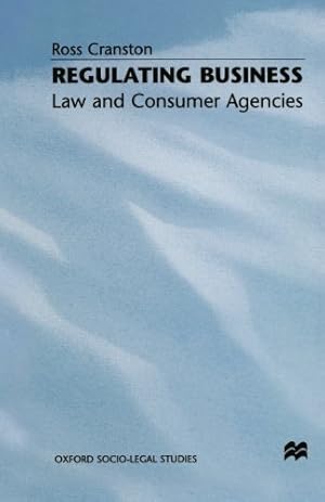 Immagine del venditore per Regulating Business: Law and Consumer Agencies (Oxford Socio-Legal Studies) by Cranston, Ross [Paperback ] venduto da booksXpress