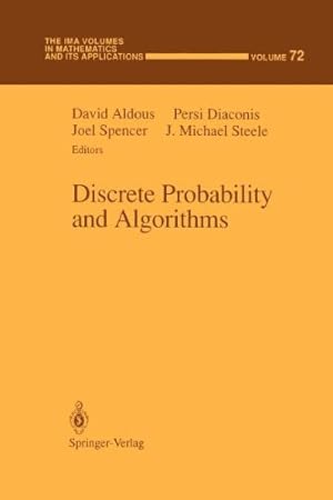 Seller image for Discrete Probability and Algorithms (The IMA Volumes in Mathematics and its Applications) (The IMA Volumes in Mathematics and its Applications (72)) [Paperback ] for sale by booksXpress