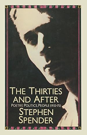 Seller image for The Thirties and After: Poetry, Politics, People(1933-75) by Spender, Stephen [Paperback ] for sale by booksXpress