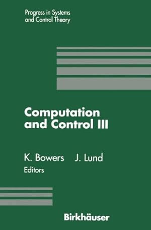 Image du vendeur pour Computation and Control III (Progress in Systems and Control Theory) [Paperback ] mis en vente par booksXpress