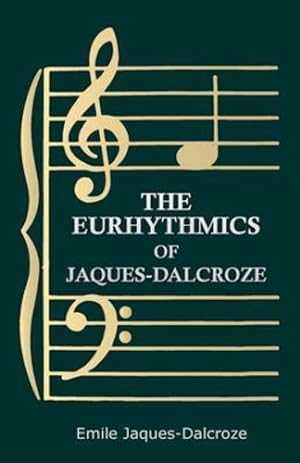 Seller image for The Eurhythmics of Jaques-Dalcroze by Jaques-Dalcroze, Emile [Paperback ] for sale by booksXpress