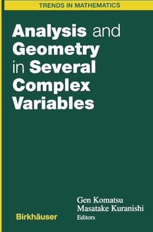 Immagine del venditore per Analysis and Geometry in Several Complex Variables: Proceedings of the 40th Taniguchi Symposium (Trends in Mathematics) by Masatake Kuranishi, Gen Komatsu [Paperback ] venduto da booksXpress