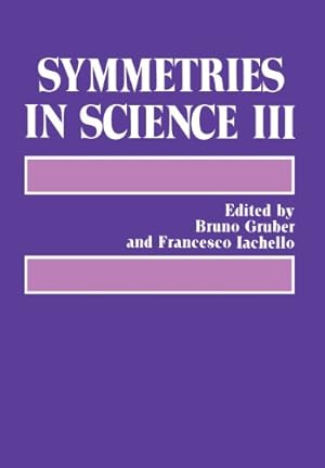 Image du vendeur pour Symmetries in Science Iii by Gruber, Bruno [Paperback ] mis en vente par booksXpress