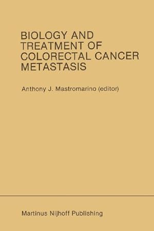 Seller image for Biology and Treatment of Colorectal Cancer Metastasis (Developments in Oncology) by Mastromarino, Anthony J. [Paperback ] for sale by booksXpress